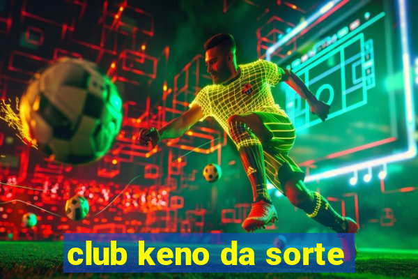 club keno da sorte